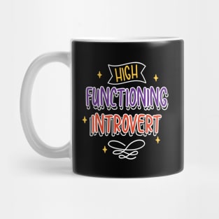 High Functioning Introvert Mug